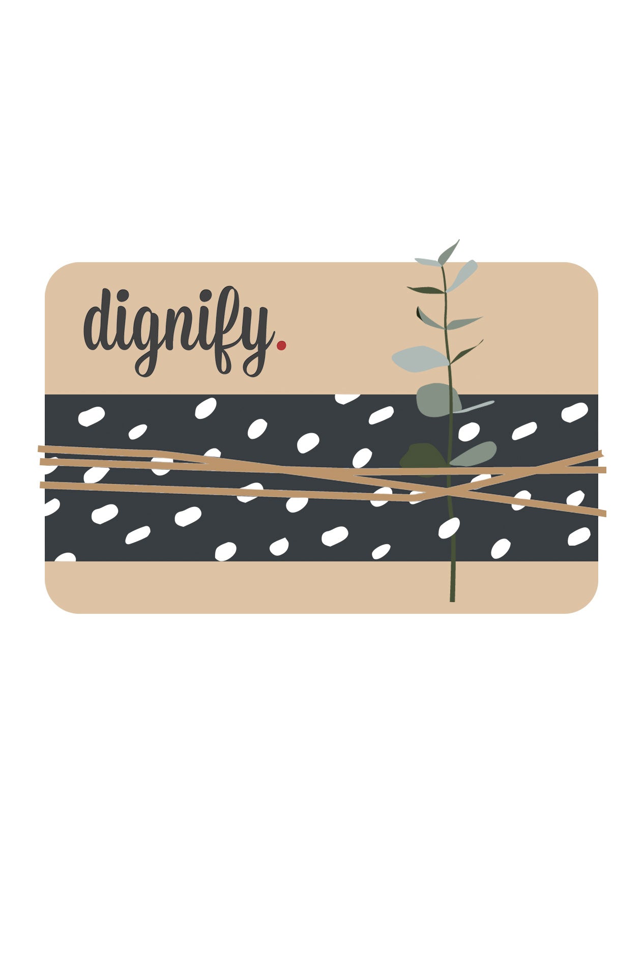 Dignify Gift Card (Digital)